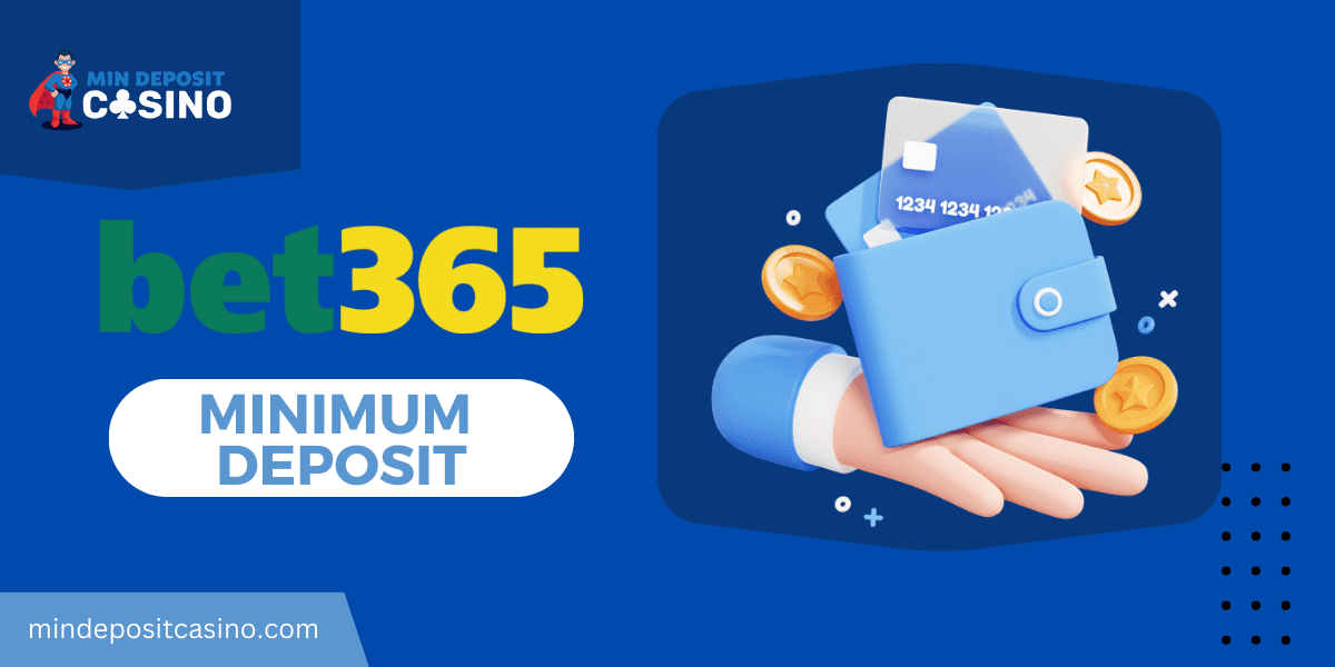 Bet365 minimum deposit