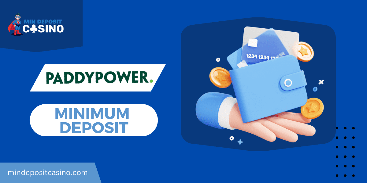 Paddy Power minimum deposit